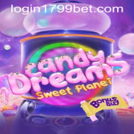 The Fascinating World of CandyDreamsSweetPlanet and 1799bet PH Login