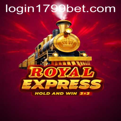 Exploring the Intricacies of RoyalExpress and Navigating 1799bet PH Login